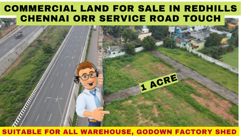Commercial land for sale in Redhills Chennai ORR Service Road Touch, suitable for All warehouse